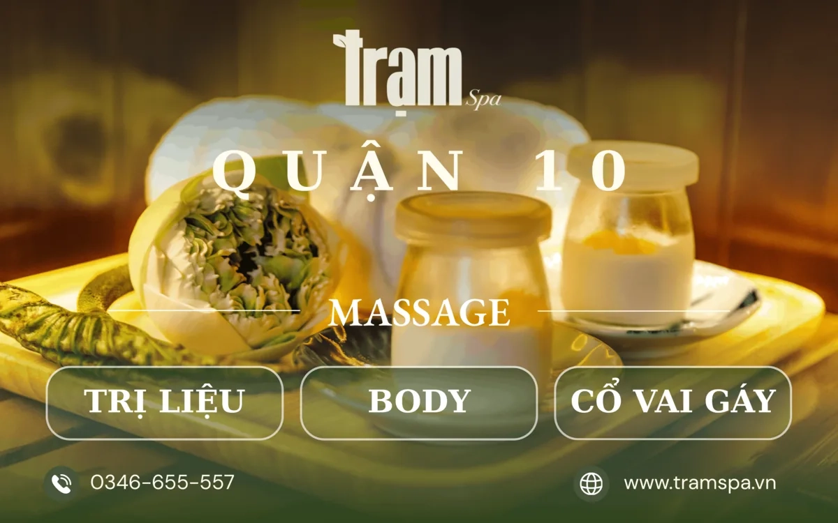 Địa chỉ massage quận 10 - Cao Thắng uy tín, được tin chọn